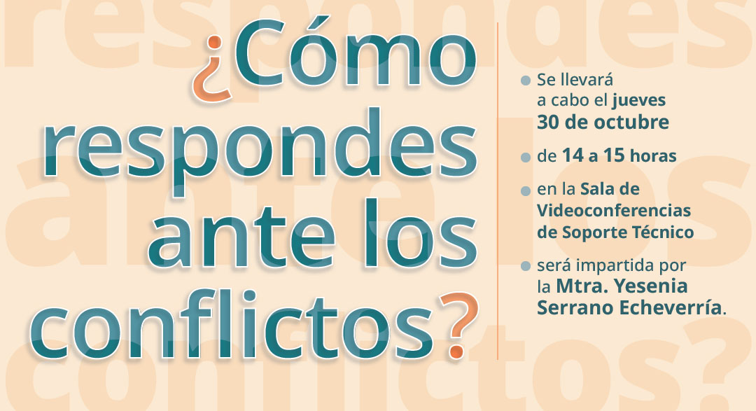 Plática Informativa: ¿Cómo respondes ante los Conflictos?